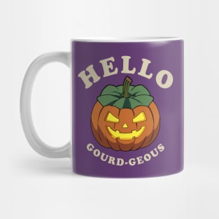 Halloween Pumpkin Hello Gourd-geous Mug